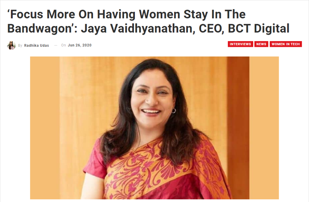 Focus More On Having Women Stay In The Bandwagon Jaya Vaidhyanathan, CEO, BCT Digital